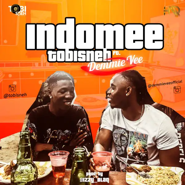 Tobisneh - Indomee Ft. Demmie Vee